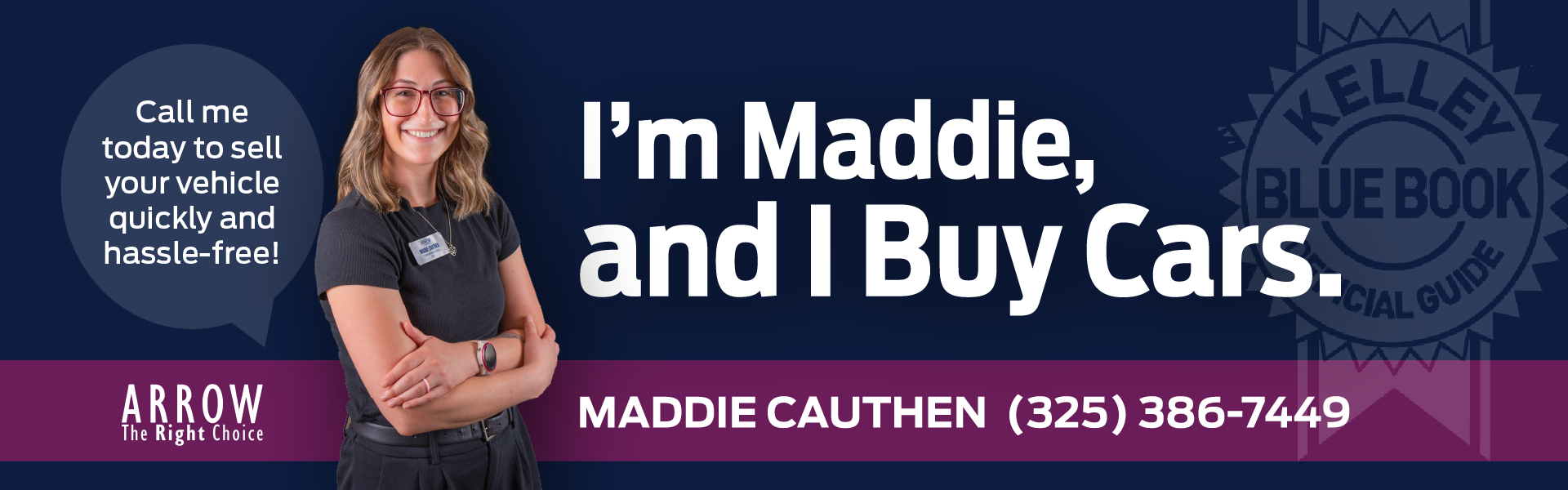 Maddie Buys Cars. Call Maddie at 325-386-7449 to sell yours.